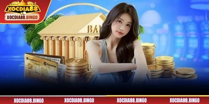 Các bước nạp tiền XOCDIA88 đơn giản